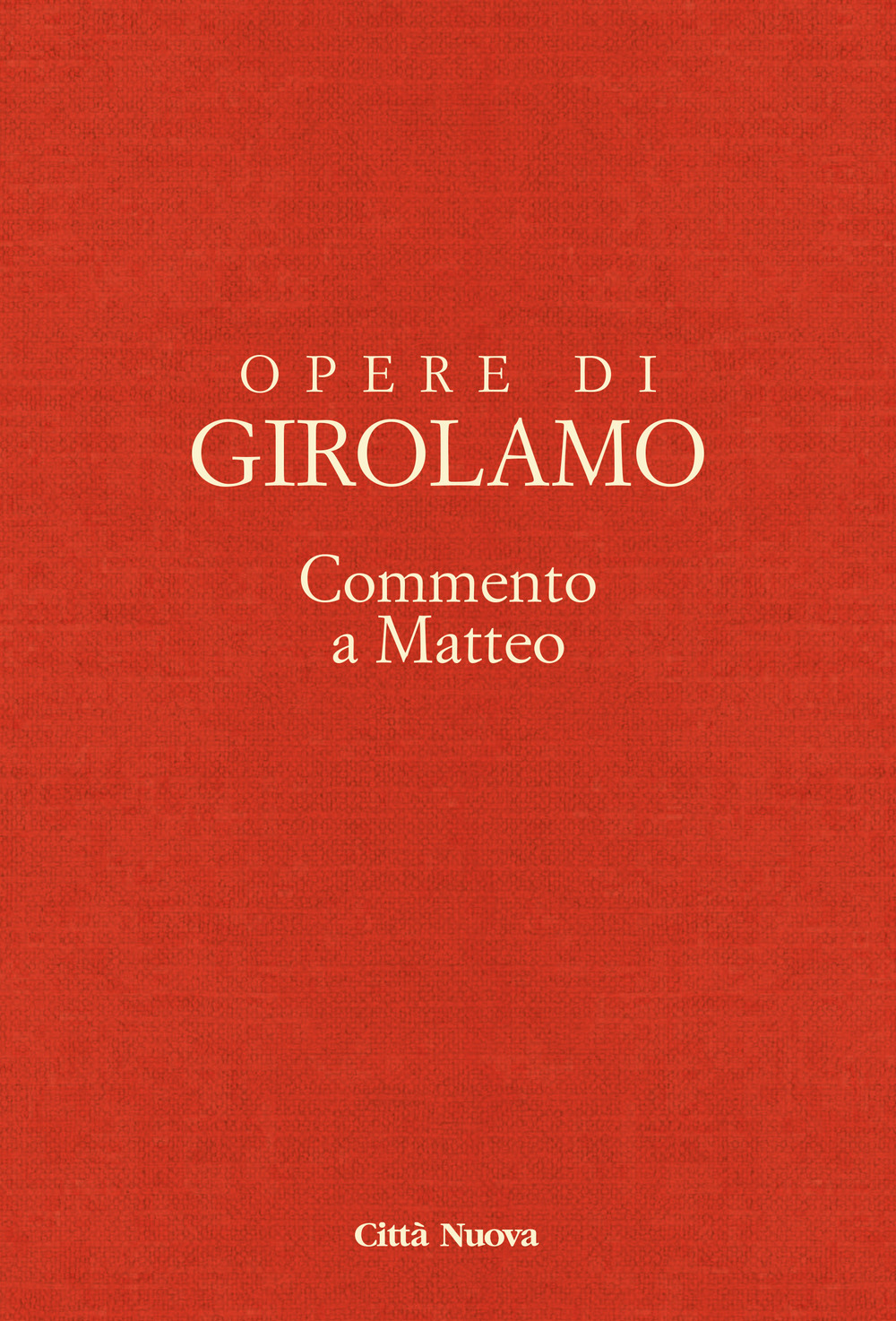 Opere di Girolamo. Vol. 10: Commento a Matteo