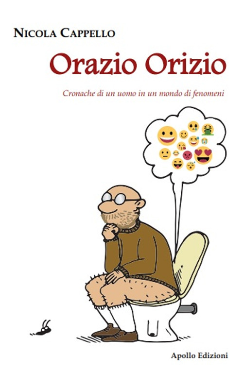 Orazio Orizio. Cronache di un uomo in un mondo di fenomeni