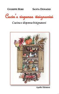 Cucin'e rispensa visignanisi (Cucina e dispensa bisignanesi)