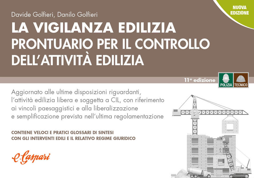 La vigilanza edilizia. Prontuario per il controllo dell'attività edilizia