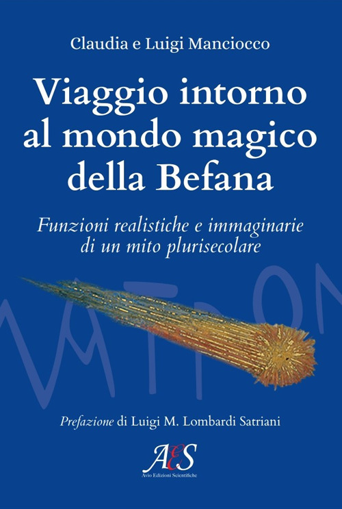 Viaggio intorno al mondo magico della Befana. Funzioni realistiche e immaginarie di un mito plurisecolare