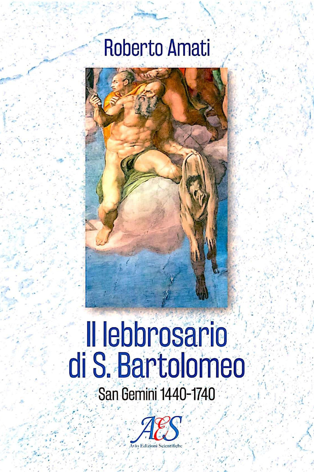 Il lebbrosario di S. Bartolomeo. San Gemini 1440-1740