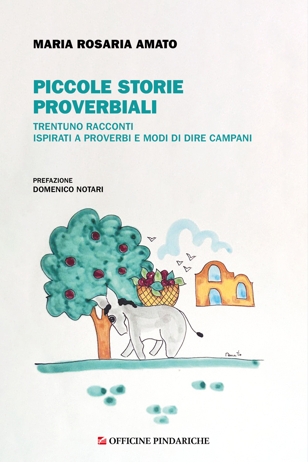 Piccole storie proverbiali. Trentuno racconti ispirati a proverbi e modi dire campani