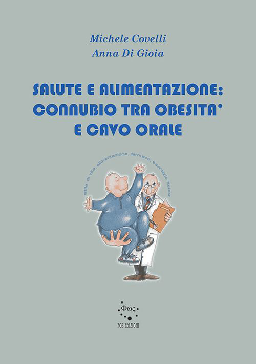 Salute e alimentazione: connubio tra obesità e cavo orale