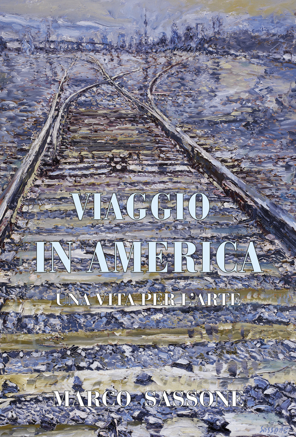 Viaggio in America. Una vita per l'arte