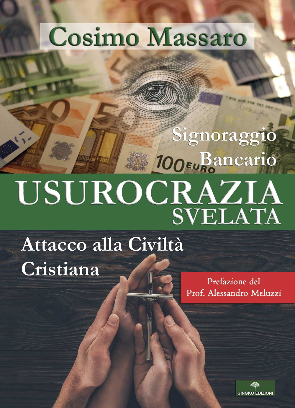 Usurocrazia svelata. Attacco alla civiltà cristiana