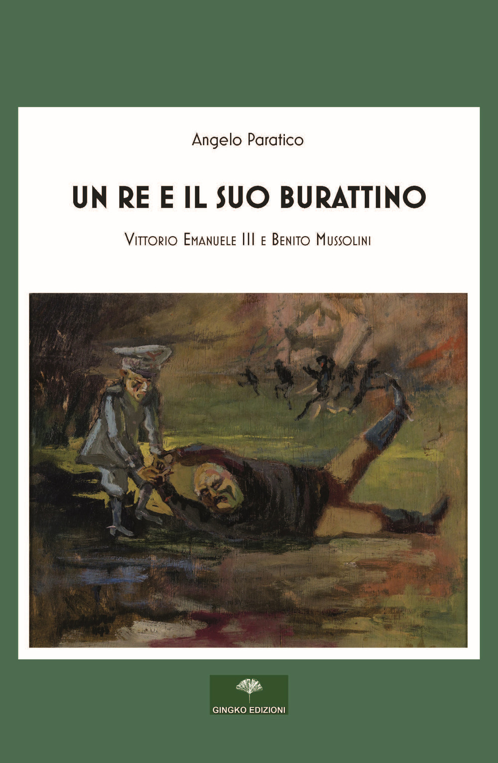 Un re e il suo burattino. Vittorio Emanuele III e Benito Mussolini