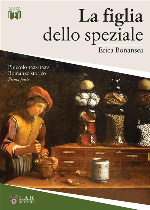 La figlia dello speziale. Pinerolo 1628-1629