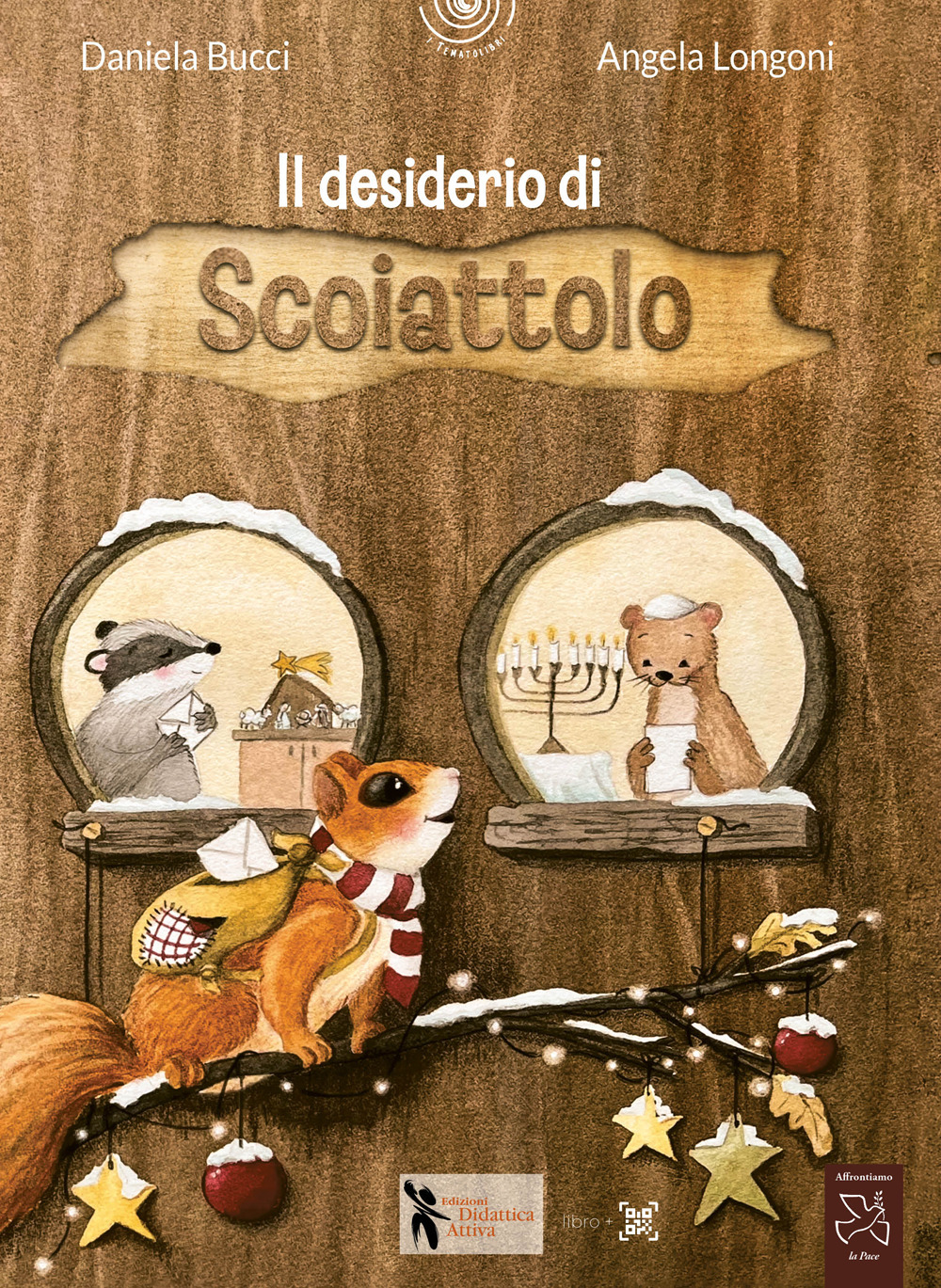 Il desiderio di scoiattolo. Ediz. illustrata