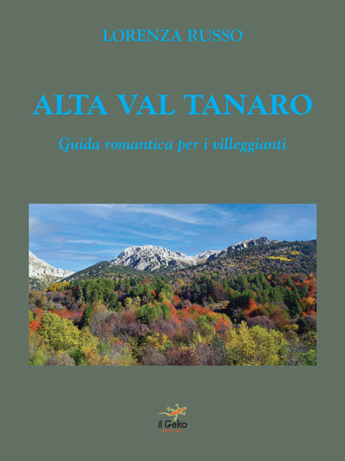 Alta Val Tanaro. Guida romantica per i villeggianti