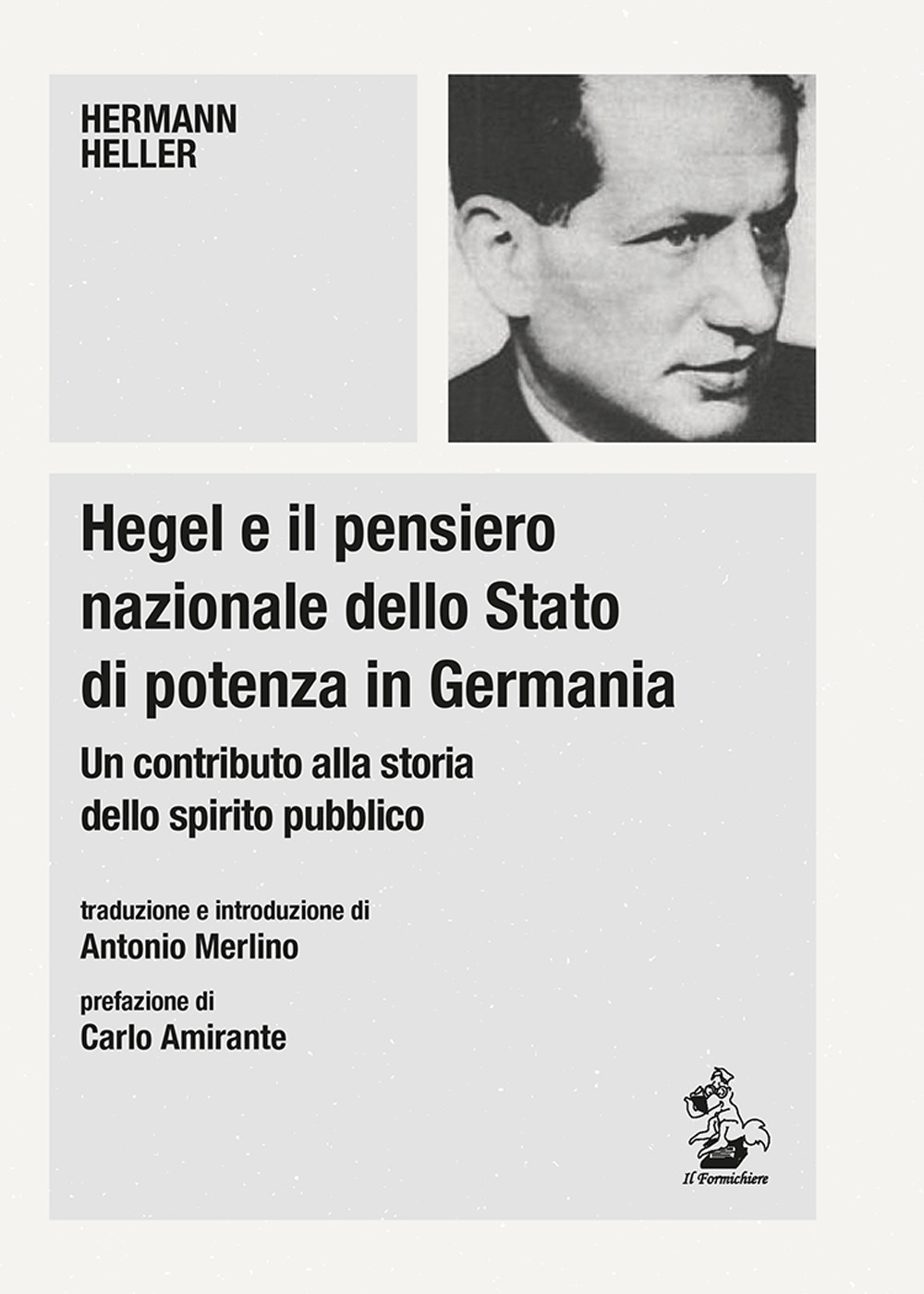 Hegel e il pensiero nazionale dello Stato di potenza in Germania. Un contributo alla storia dello spirito pubblico