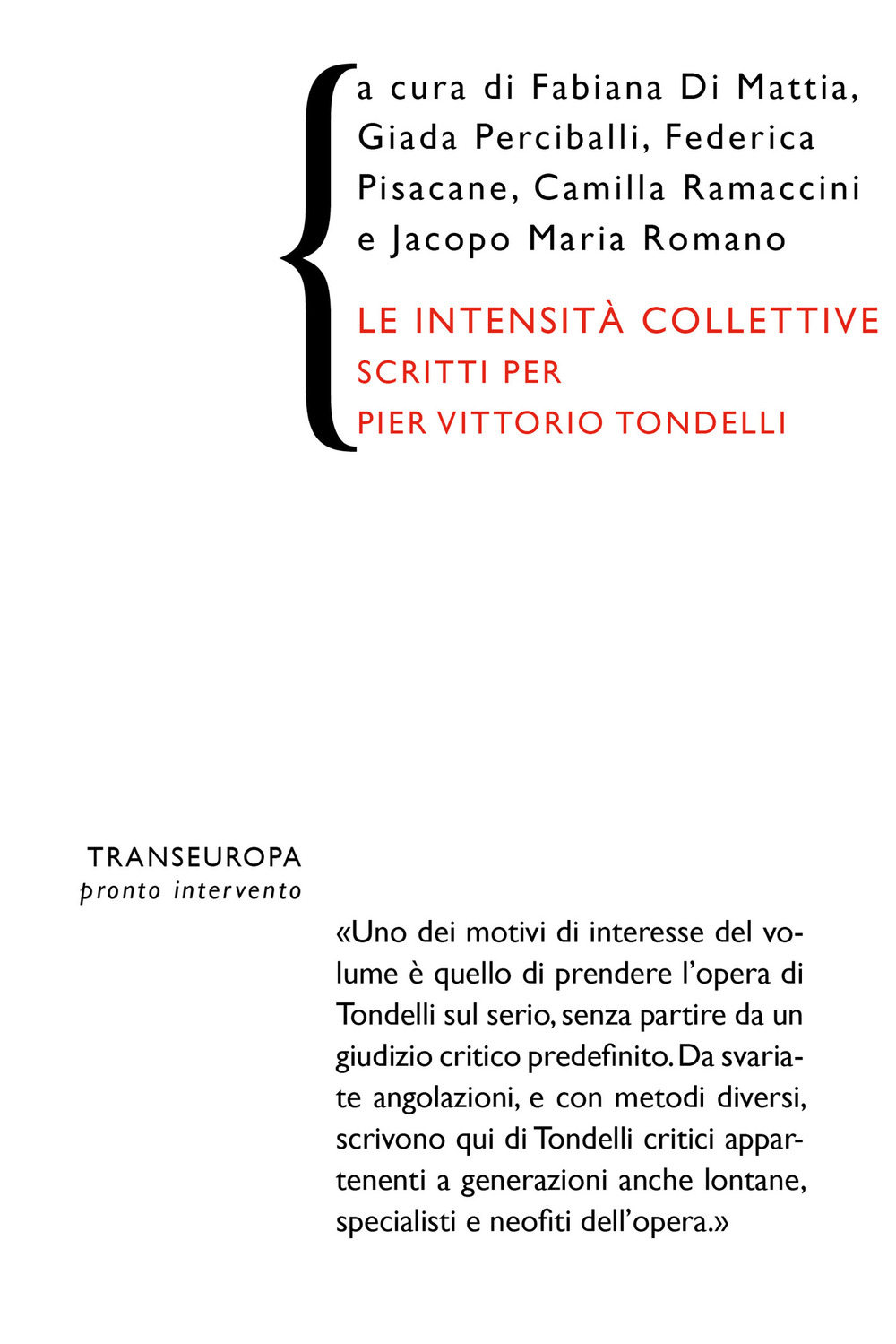 Le intensità collettive. Scritti per Pier Vittorio Tondelli
