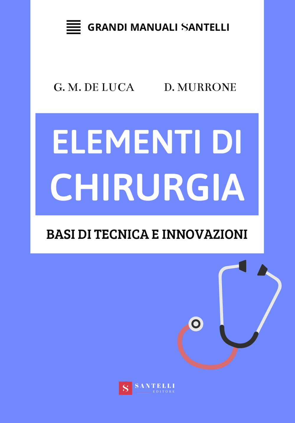 Elementi di chirurgia. Basi di tecnica e innovazioni