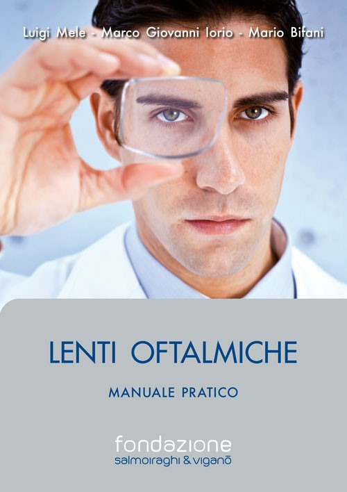 Lenti oftalmiche. Manuale pratico