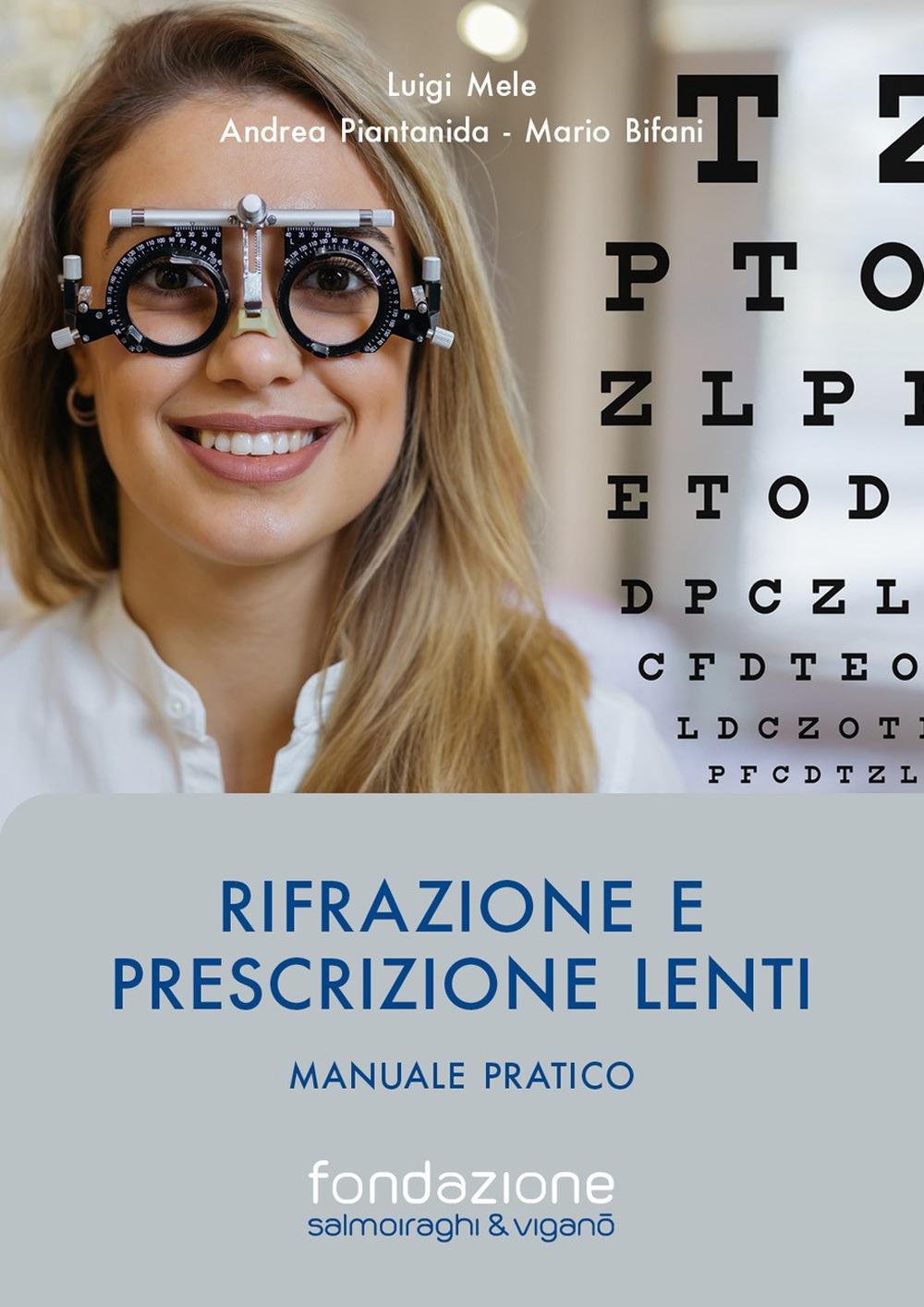 Rifrazione e prescrizione lenti. Manuale pratico