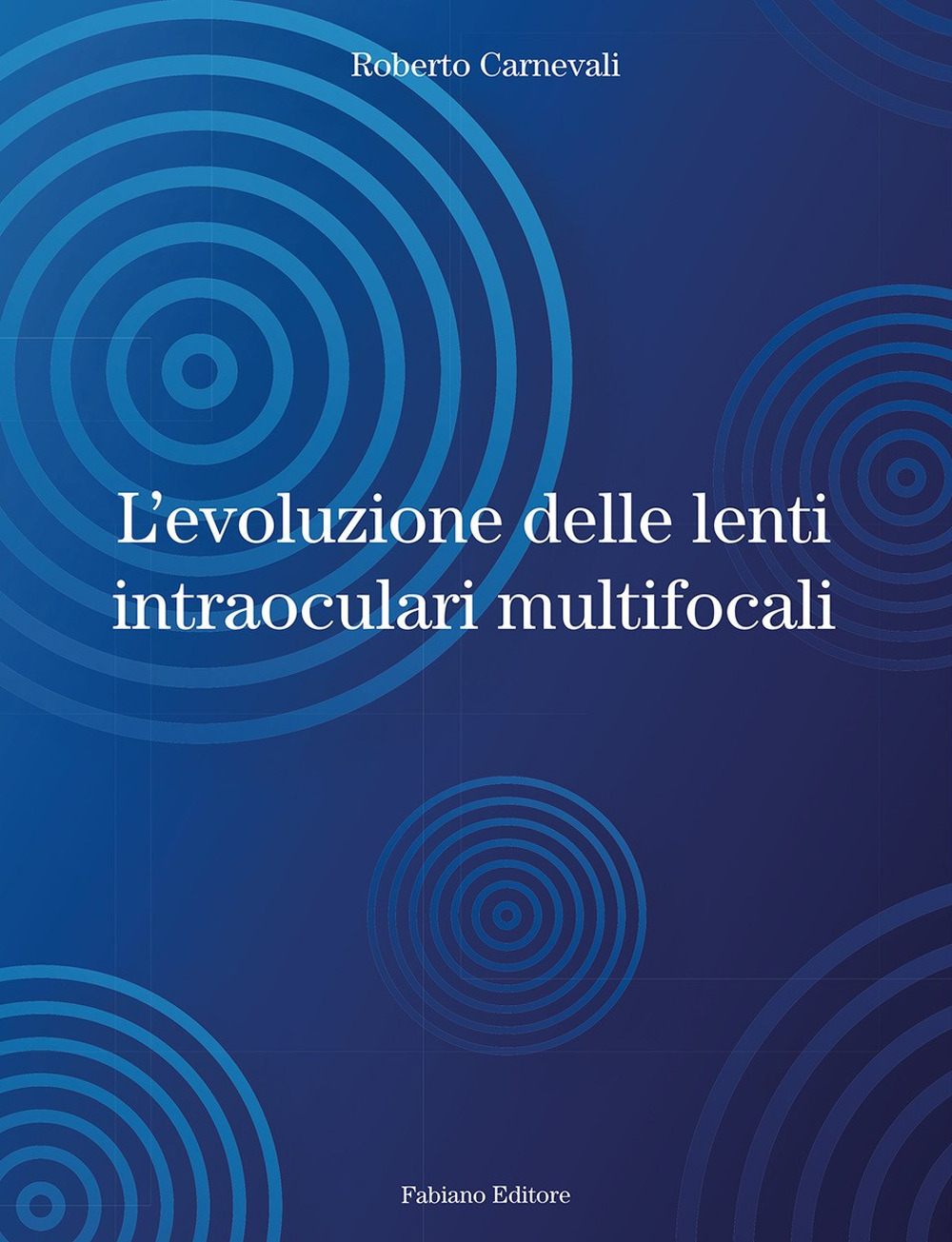 L'evoluzione delle lenti intraoculari multifocali