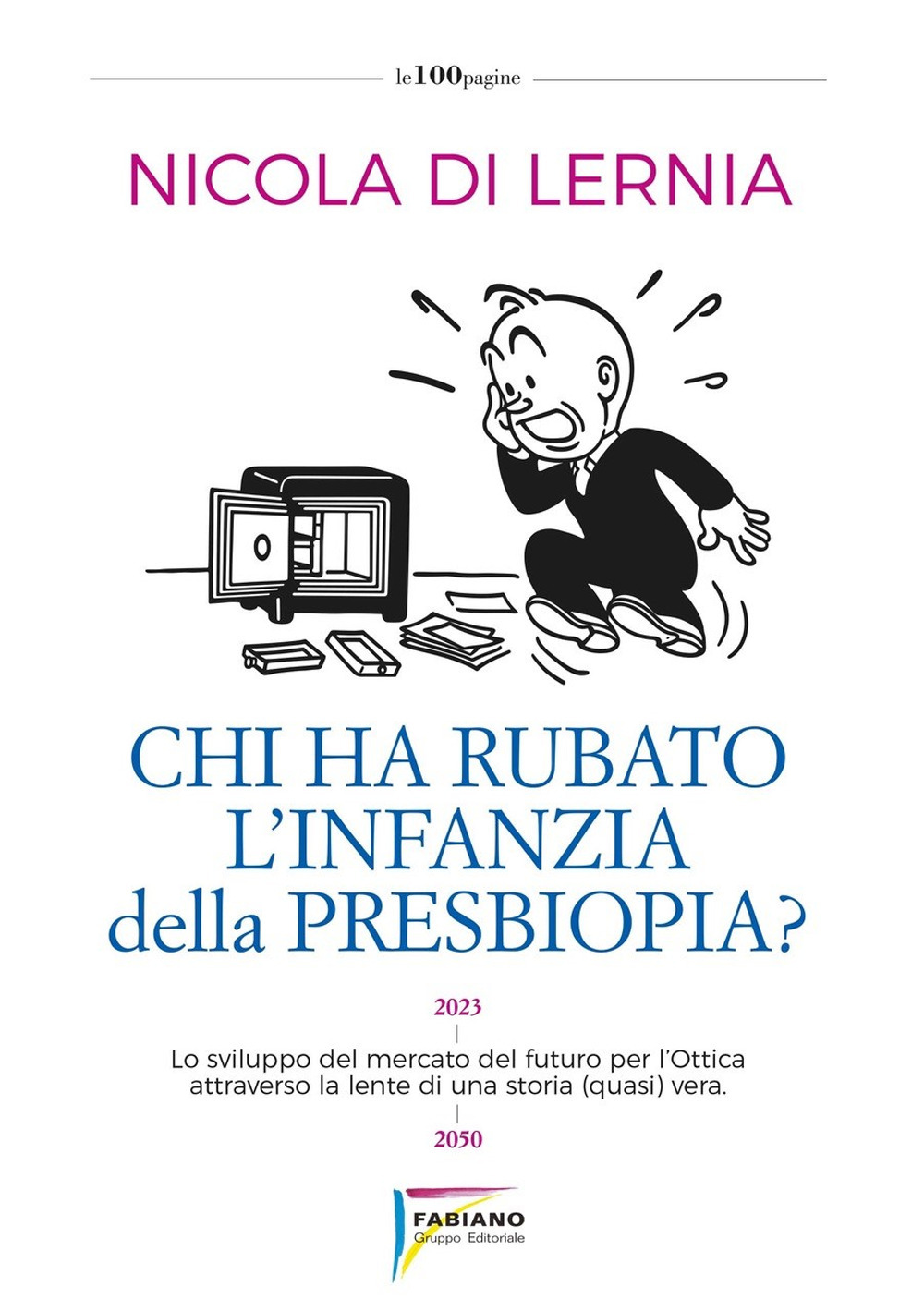 Chi ha rubato l'infanzia della presbiopia? Lo sviluppo del mercato del futuro per l'ottica attraverso la lente di una storia (quasi) vera