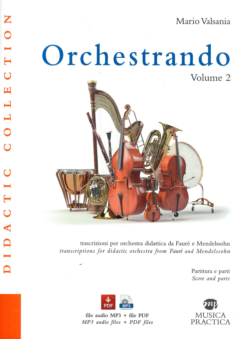 Orchestrando. Trascrizioni per orchestra didattica da Gabriel Faurè e Felix Mendellssohn. Con Contenuto digitale per download. Vol. 2