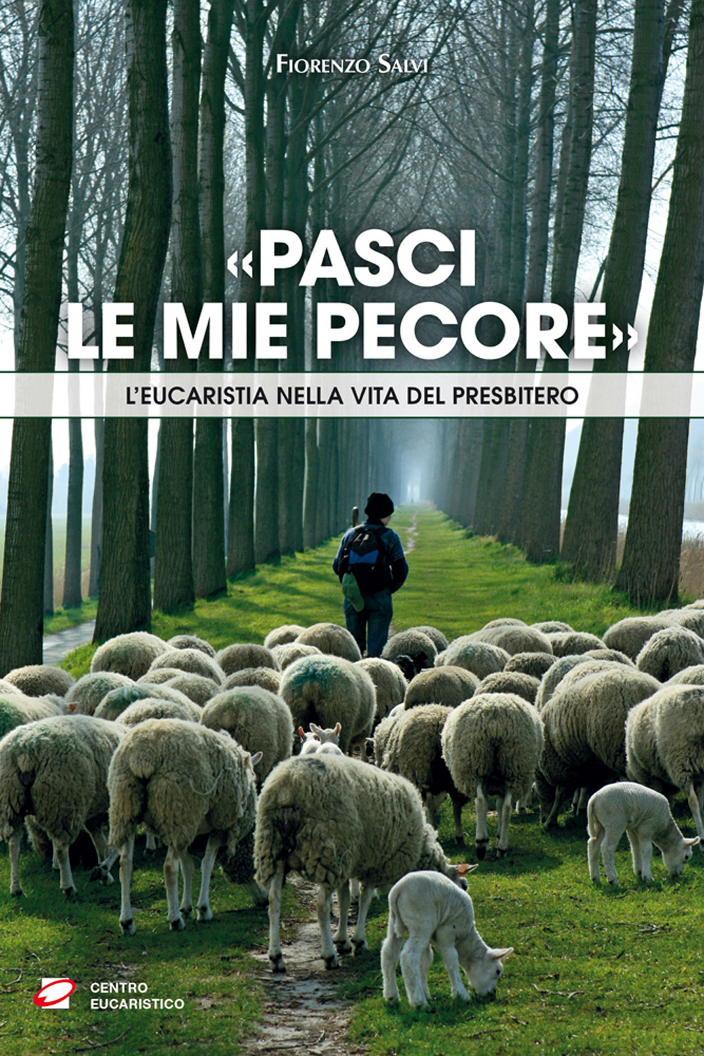 «Pasci le mie pecore». L'Eucaristia nella vita del presbitero