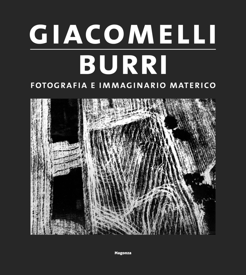 Giacomelli/Burri. Fotografia e immaginario materico