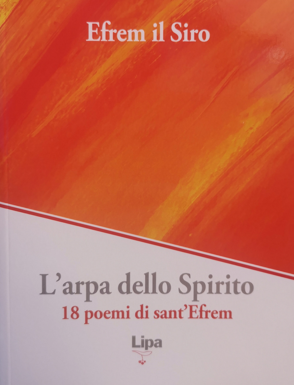 L'arpa dello Spirito. 18 poemi di sant'Efrem