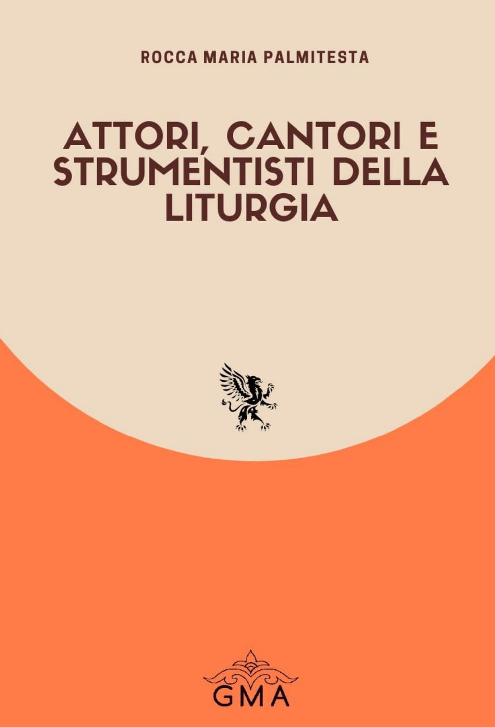 Attori, cantori e strumentisti della liturgia. Nuova ediz.