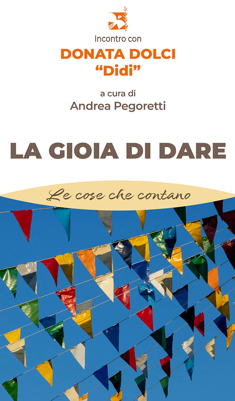 La gioia di dare. Incontro con Donata Dolci «Didi»