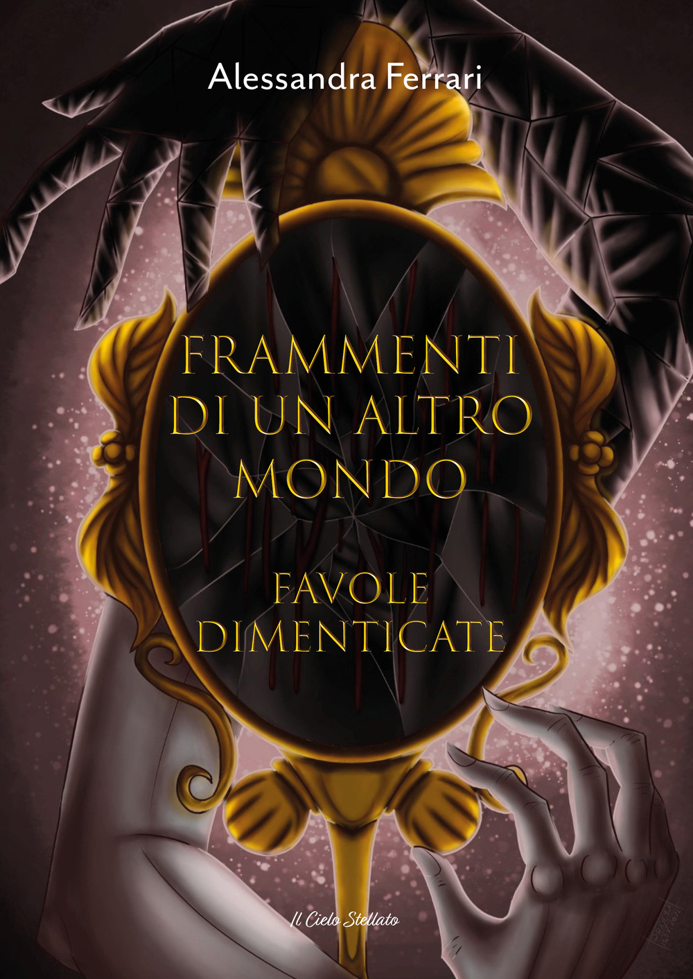 Frammenti di un altro mondo. Favole dimenticate. Ediz. illustrata