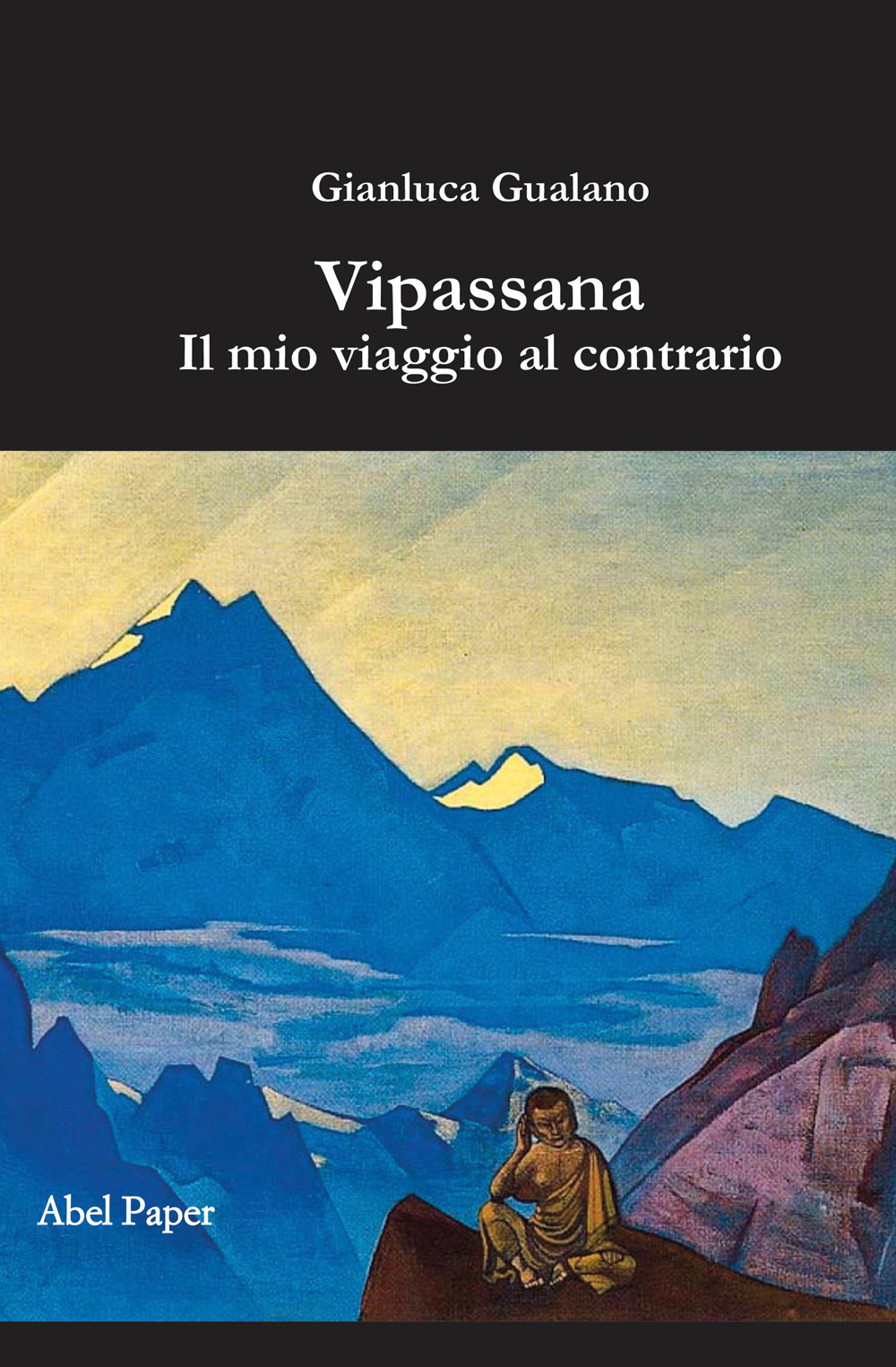 Vipassana: il mio viaggio al contrario