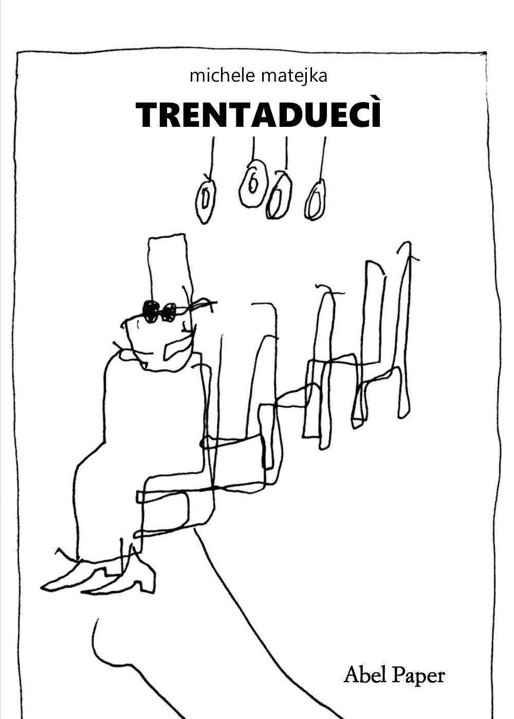 Trentaduecì. Nuova ediz.