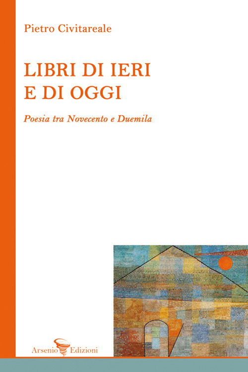 Libri di ieri e di oggi. Poesia tra Novecento e Duemila