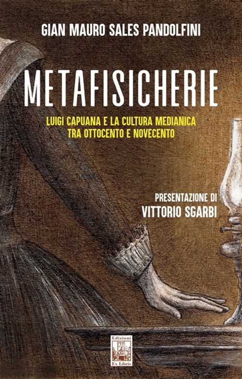 Metafisicherie. Luigi Capuana e la cultura medianica tra Ottocento e Novecento