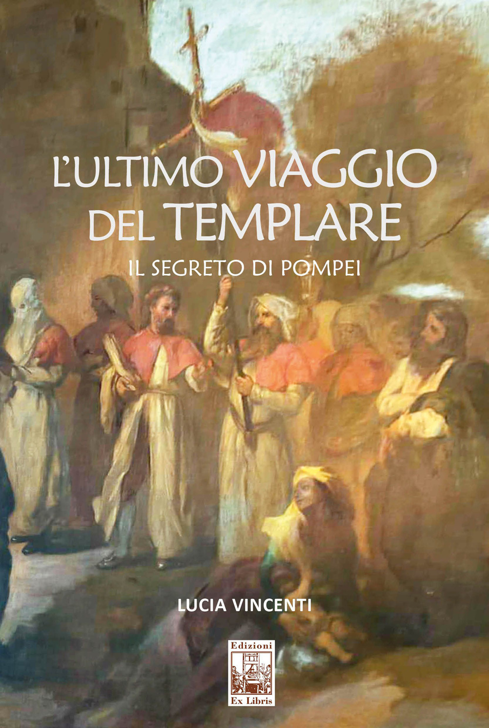 L'ultimo viaggio del Templare. Il segreto di Pompei