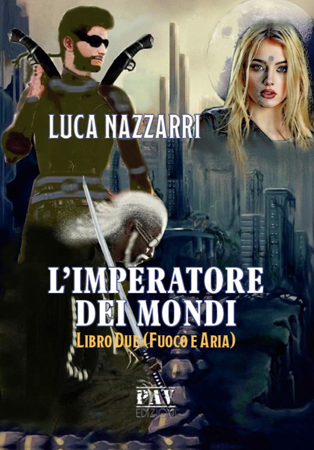 L'imperatore dei Mondi. Vol. 2: Fuoco e aria