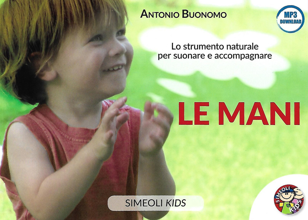 Le mani. Lo strumento naturale per suonare e accompagnare. Con File audio per il download