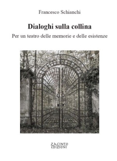 Dialoghi sulla collina. Per un teatro delle memorie e delle esistenze