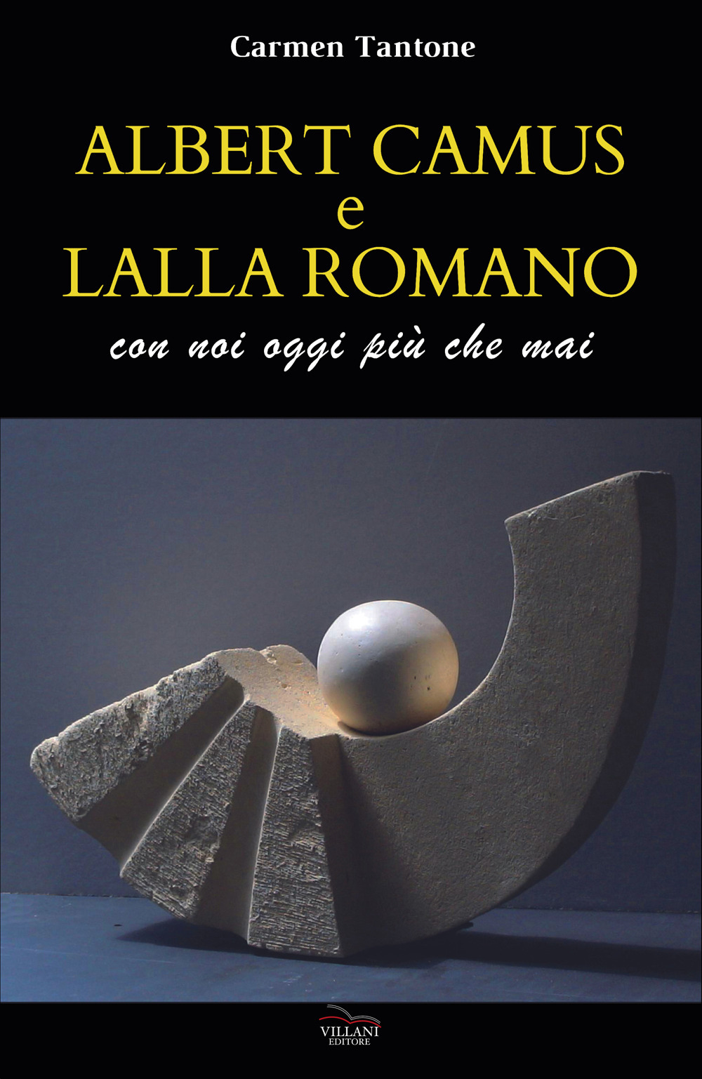 Albert Camus e Lalla Romano. Con noi più che mai