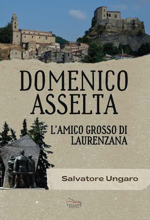 Domenico Asselta, l'amico grosso di Laurenzana