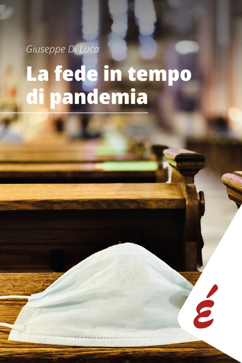 La fede in tempo di pandemia. Una ricerca nella diocesi di Alessandria