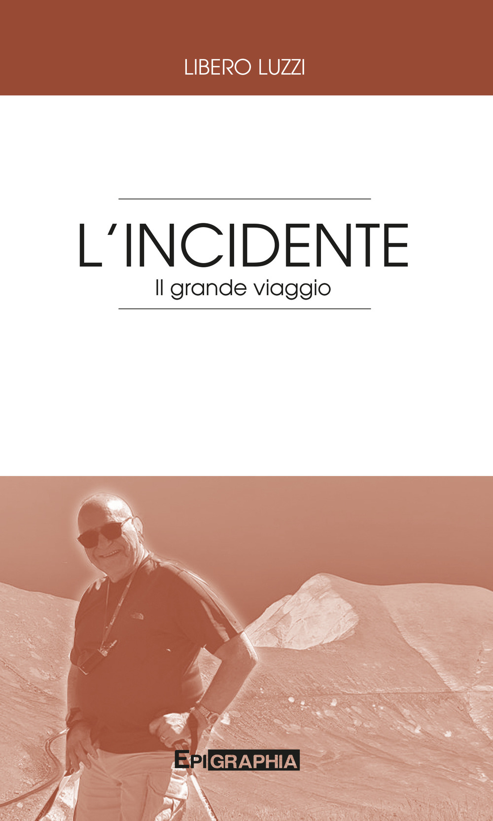 L'incidente. Il grande viaggio