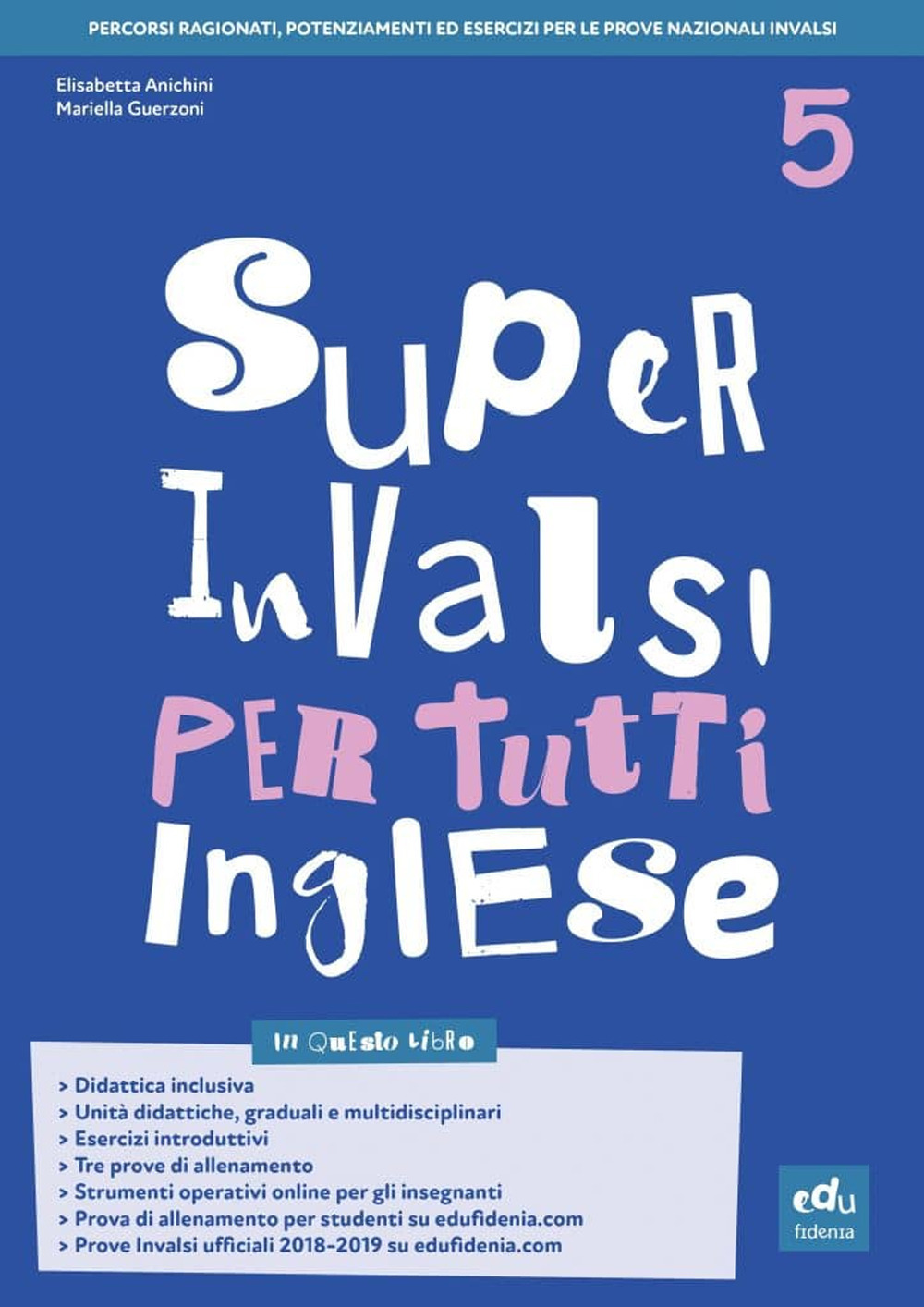 Super INVALSI per tutti. Inglese. Per la 5ª classe elementare