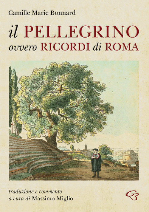 Il Pellegrino ovvero ricordi di Roma