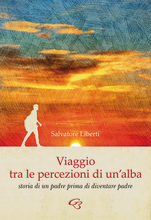 Viaggio tra le percezioni di un'alba. Storia di un padre prima di diventare padre