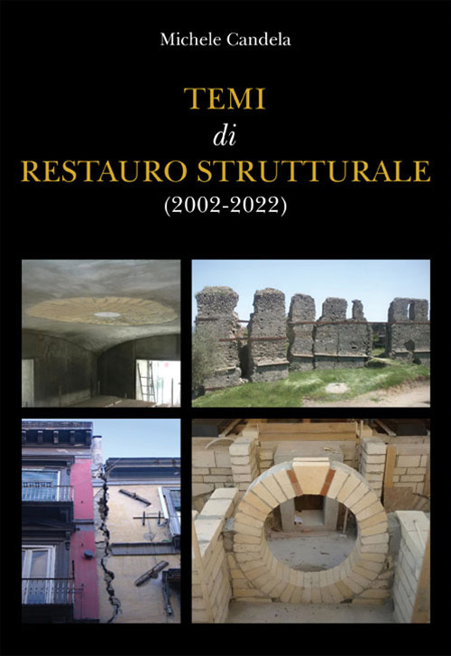 Temi di restauro strutturale (2002-2022)