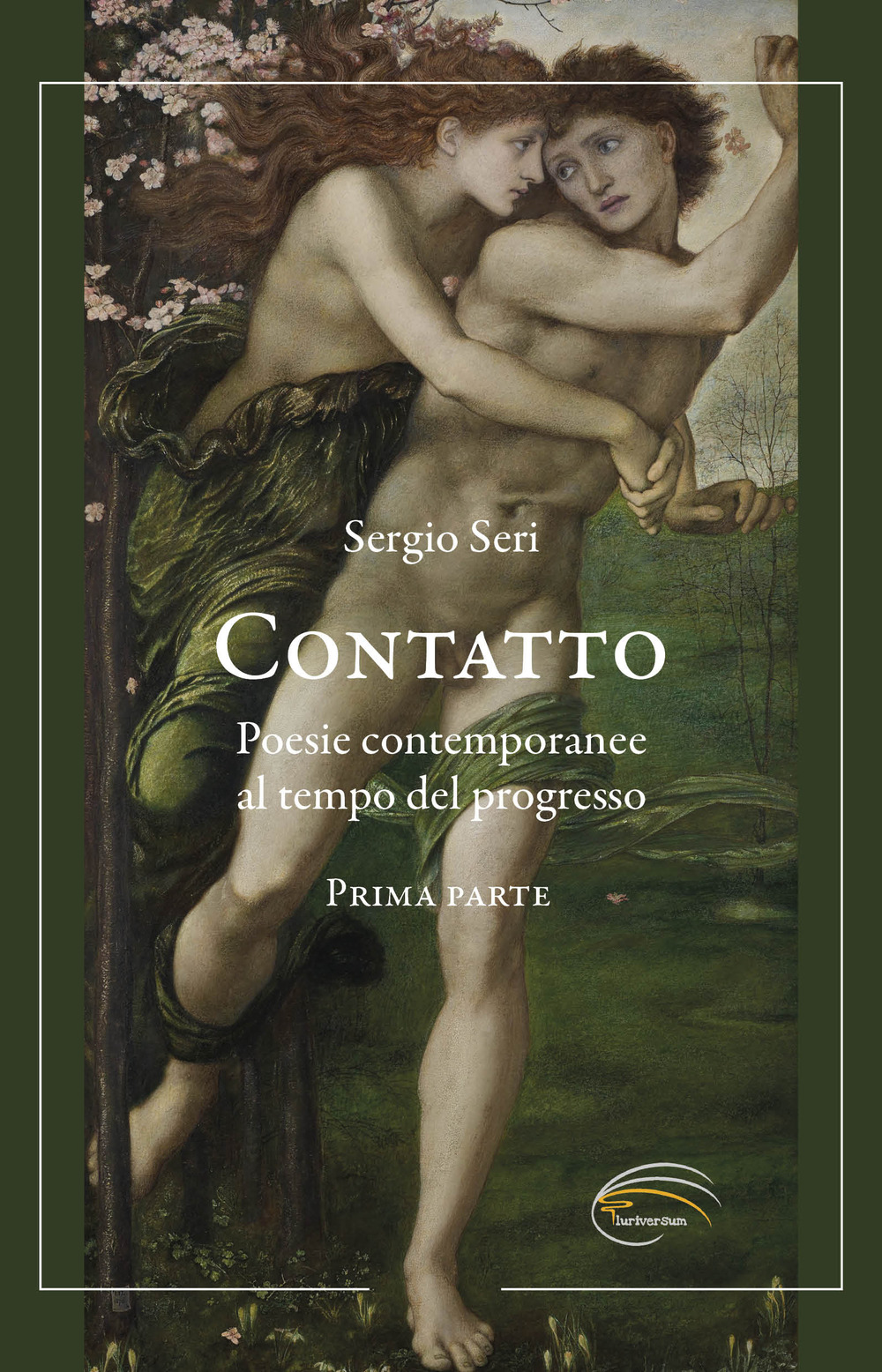 Contatto. Poesie contemporanee al tempo del progresso. Vol. 1