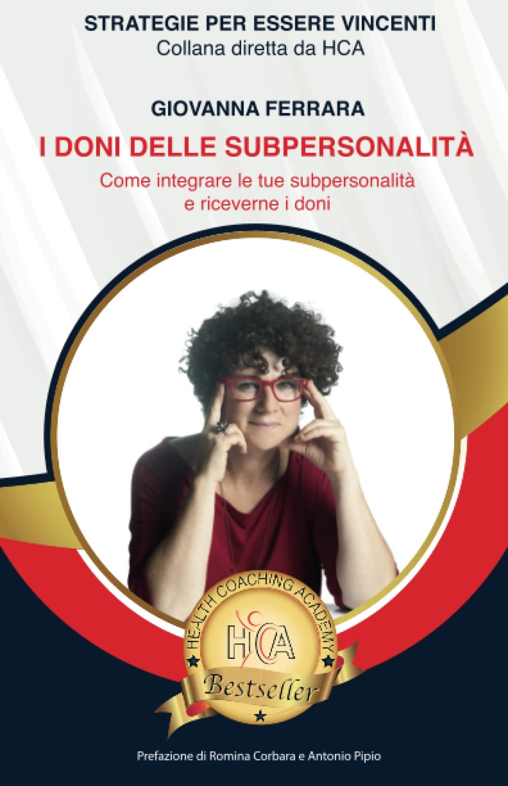 I doni delle subpersonalità. Come integrare le tue subpersonalità e riceverne i doni