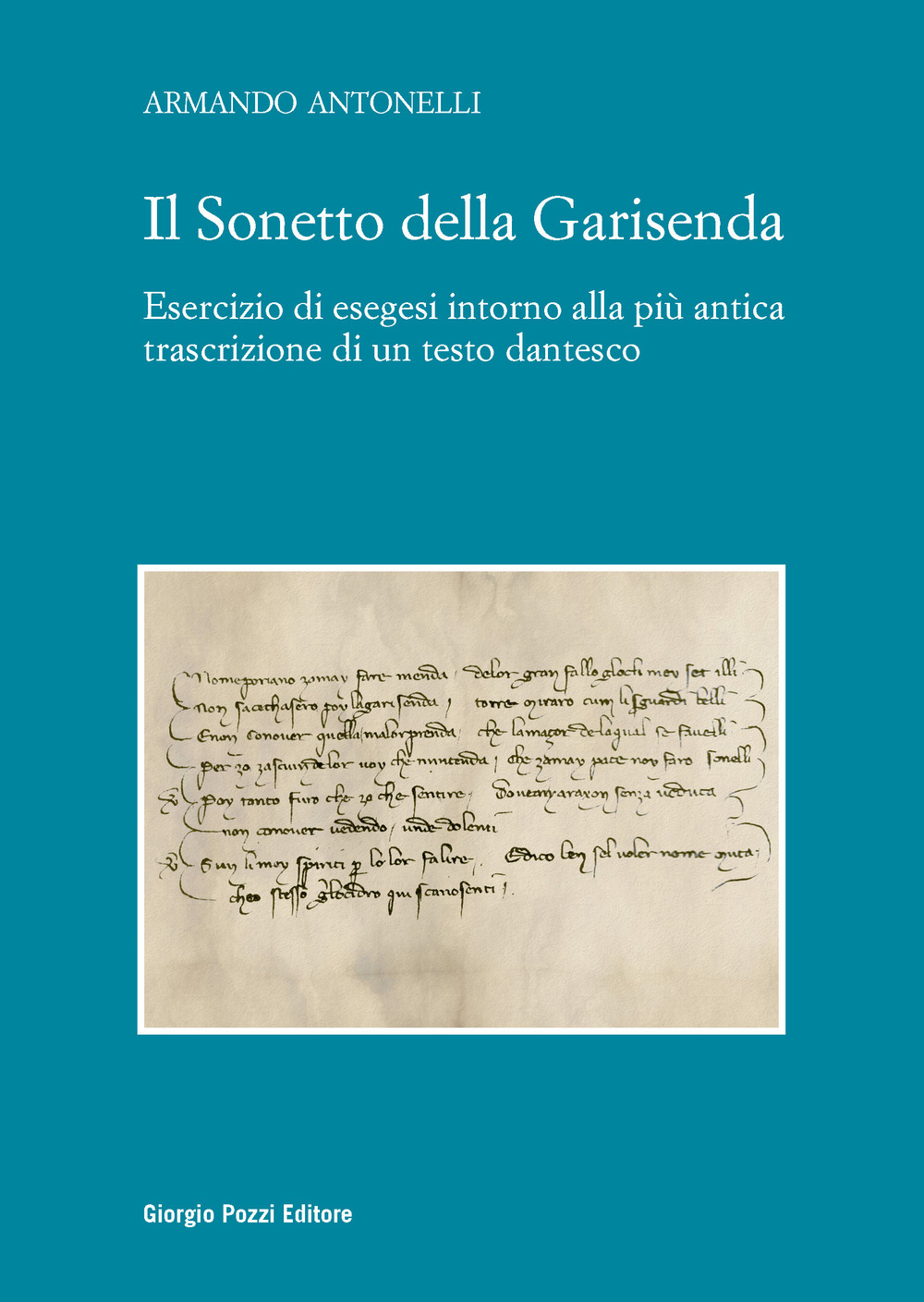 Il Sonetto della Garisenda. Esercizio di esegesi intorno alla più antica trascrizione di un testo dantesco