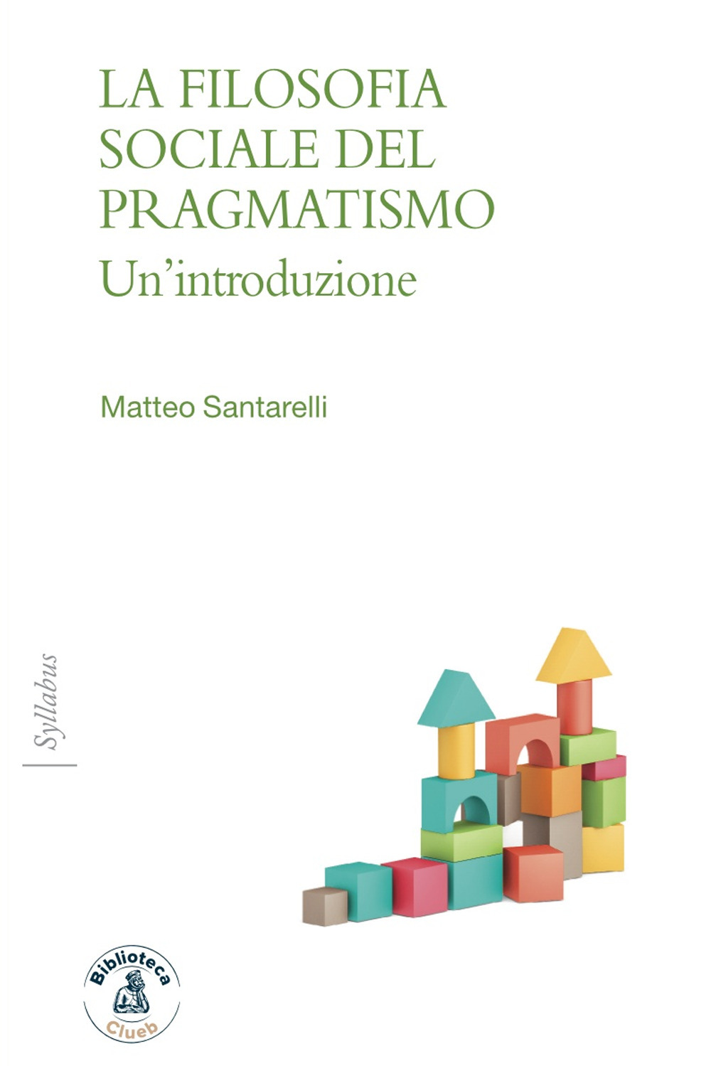 La filosofia sociale del pragmatismo. Un'introduzione