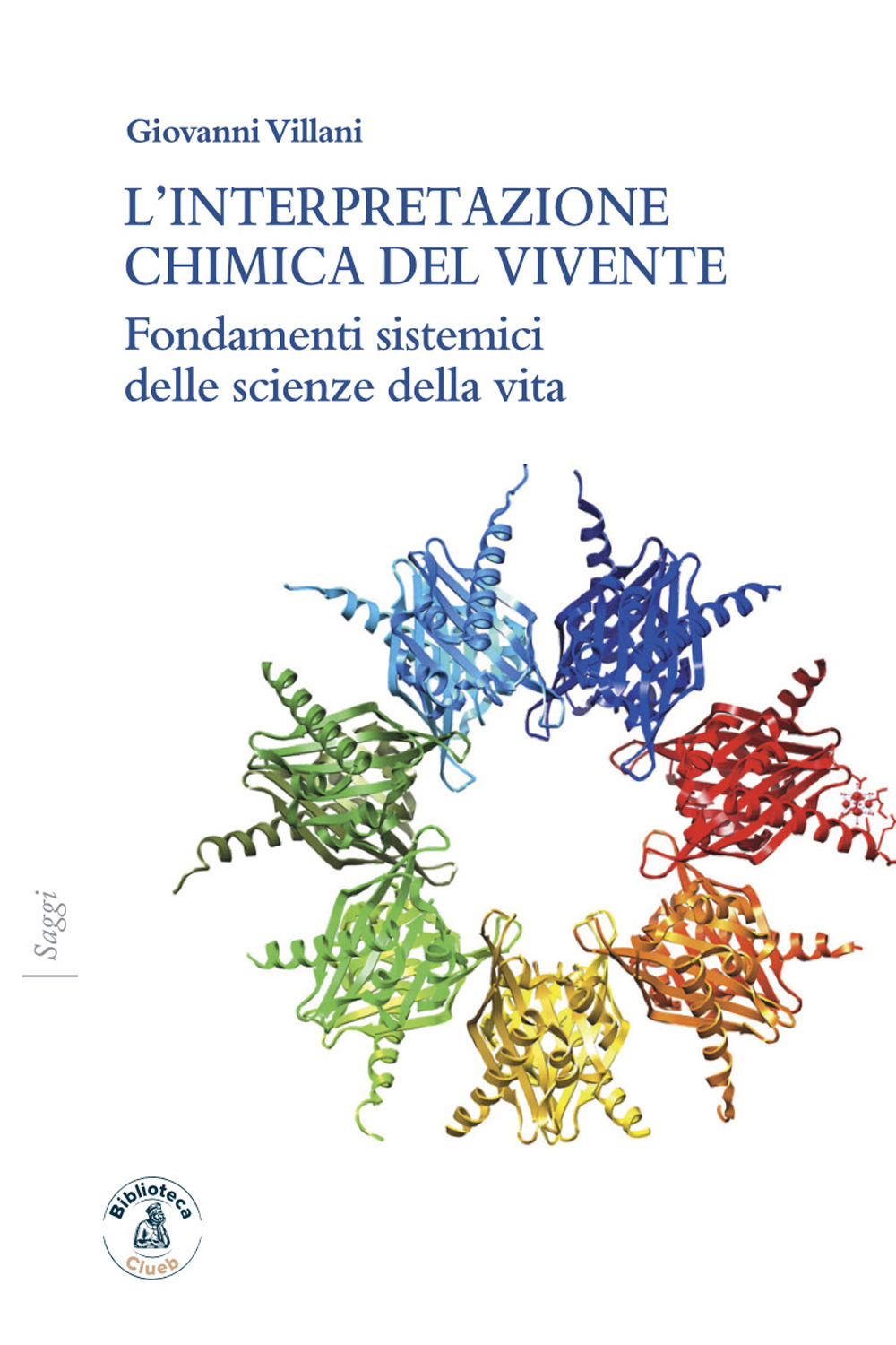 L'interpretazione chimica del vivente. Fondamenti sistemici delle scienze della vita