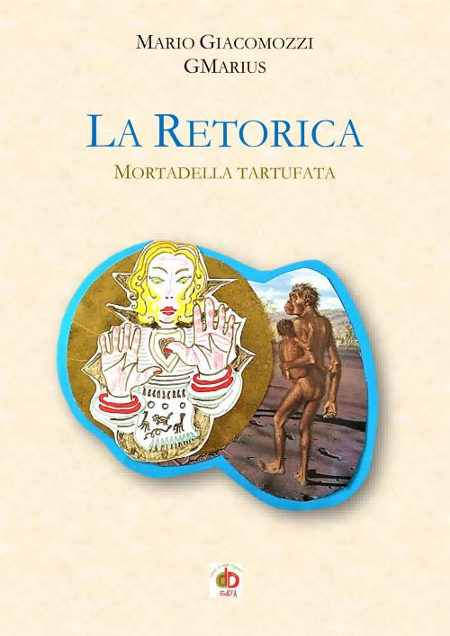 La retorica. Mortadella tartufata